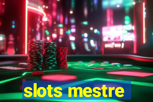 slots mestre